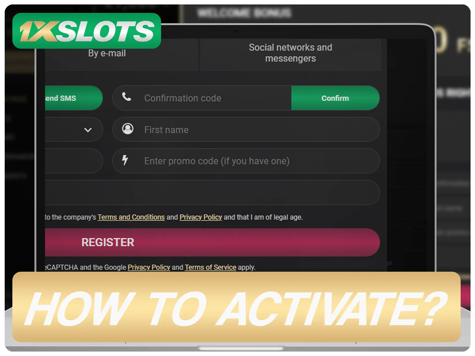 Activate 1xSlots promocode during registration.