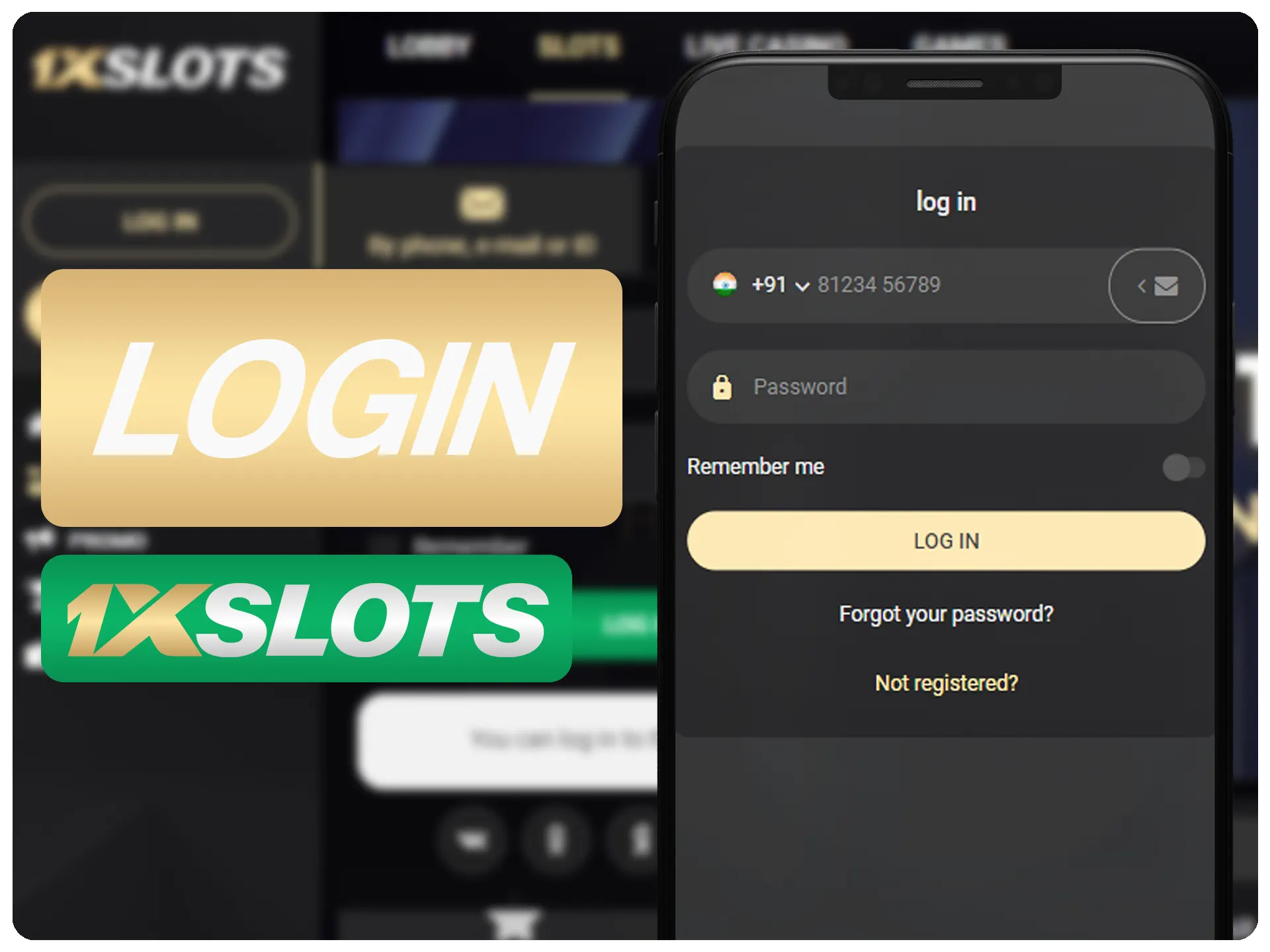 Log in on the main page using your 1xSlots account.